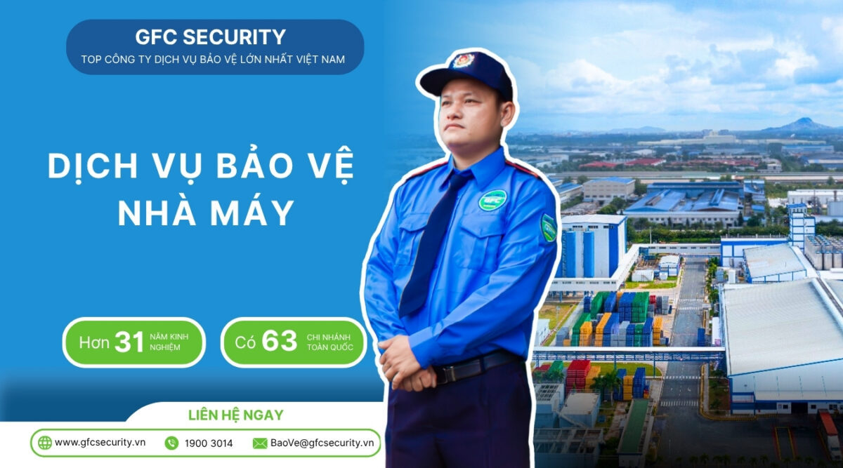 Dịch vụ bảo vệ nhà máy – xí nghiệp