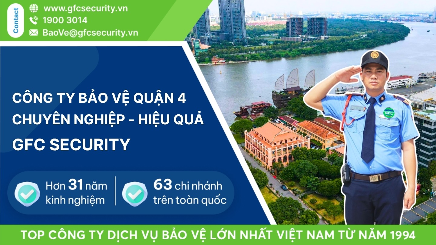 Công ty bảo vệ quận 4 chuyên nghiệp – hiệu quả GFC Security