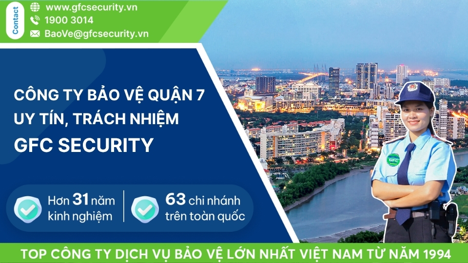 Công ty bảo vệ quận 7 uy tín – trách nhiệm GFC Security