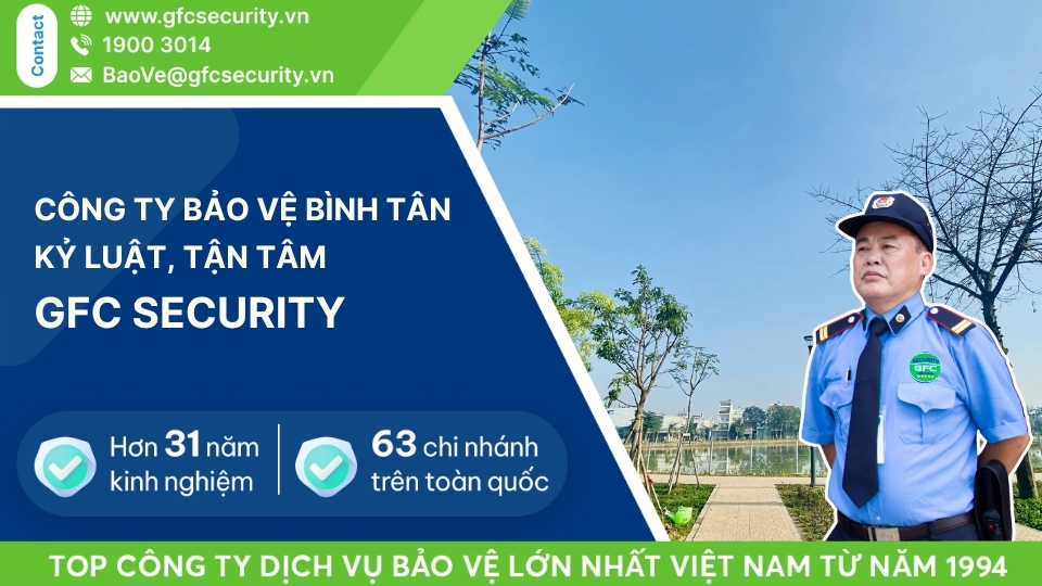 Công ty bảo vệ quận Bình Tân kỷ luật, tận tâm GFC Security