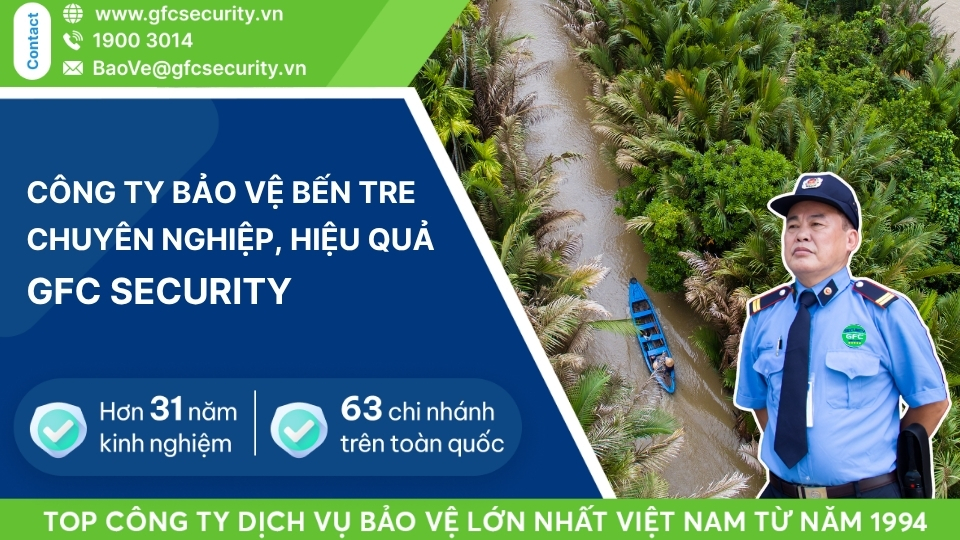 Công ty bảo vệ Bến Tre chuyên nghiệp, hiệu quả GFC Security