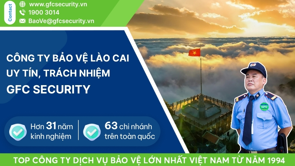 Công ty bảo vệ Lào Cai hiệu quả – linh hoạt GFC Security