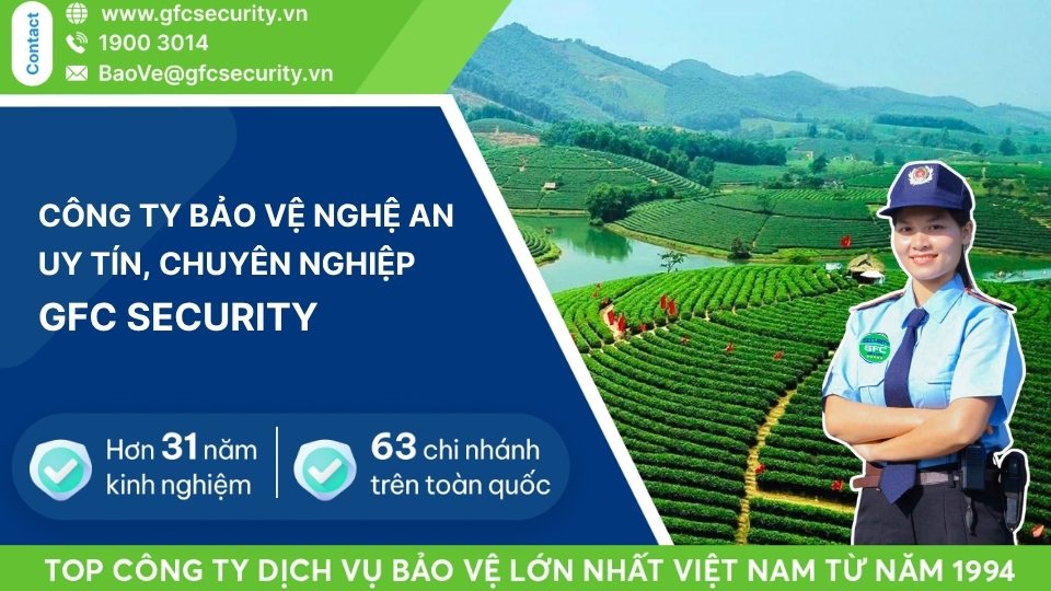 Công ty bảo vệ Nghệ An an toàn – chuyên nghiệp GFC Security