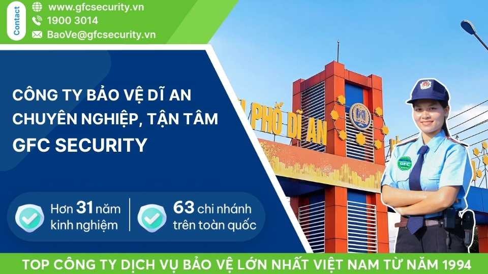 Công ty bảo vệ Dĩ An chuyên nghiệp – tận tâm GFC Security
