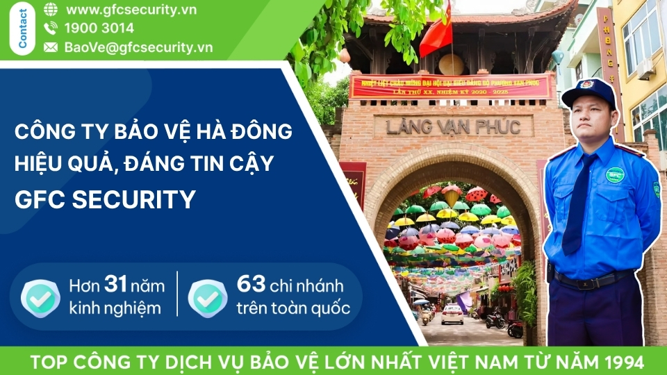 Công ty bảo vệ Hà Đông chuyên nghiệp – an toàn GFC Security