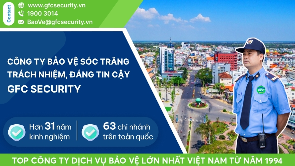 Công ty bảo vệ Sóc Trăng tận tâm – uy tín GFC Security