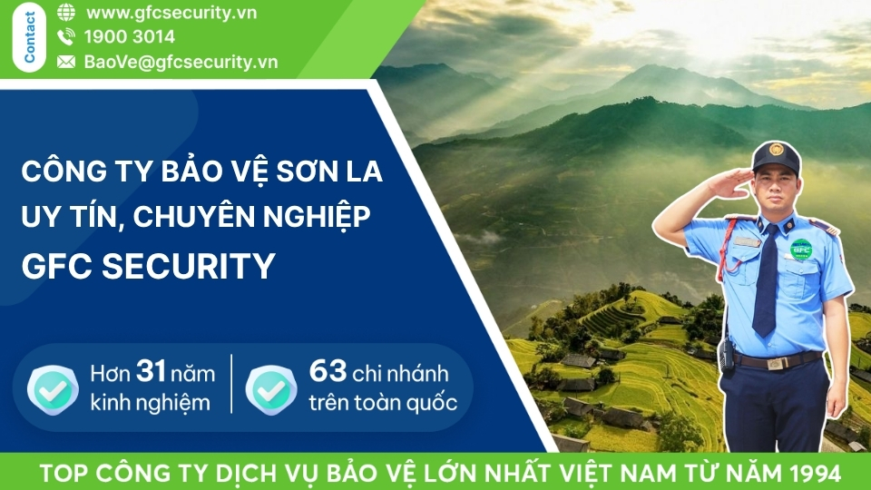Công ty bảo vệ Sơn La tận tâm – tin cậy GFC Security