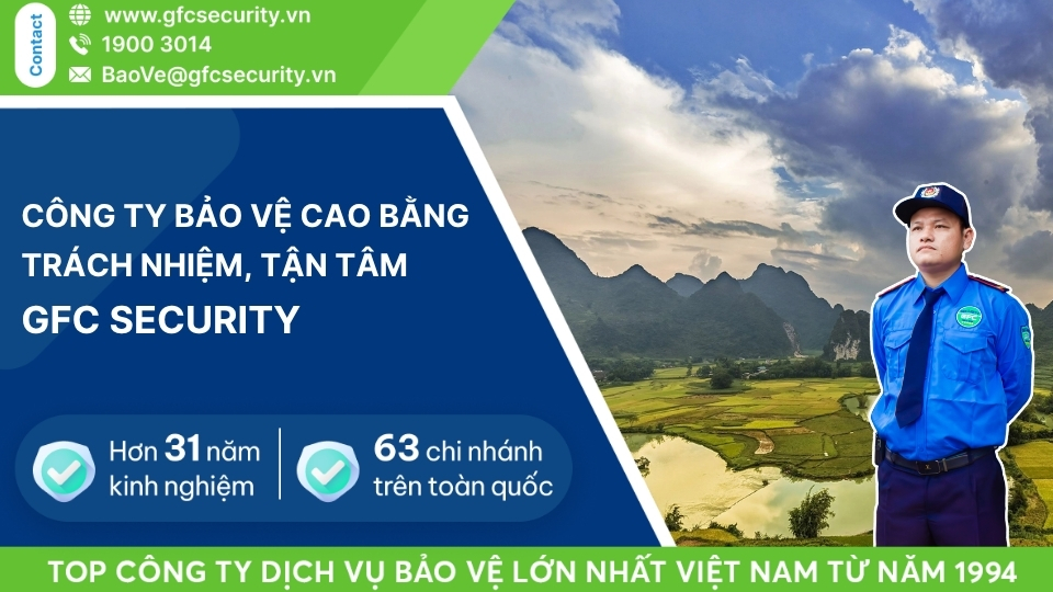 Công ty bảo vệ Cao Bằng uy tín – chuyên nghiệp GFC Security