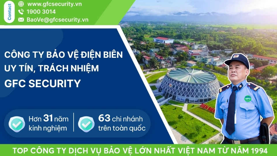 Công ty bảo vệ Điện Biên trách nhiệm – uy tín GFC Security