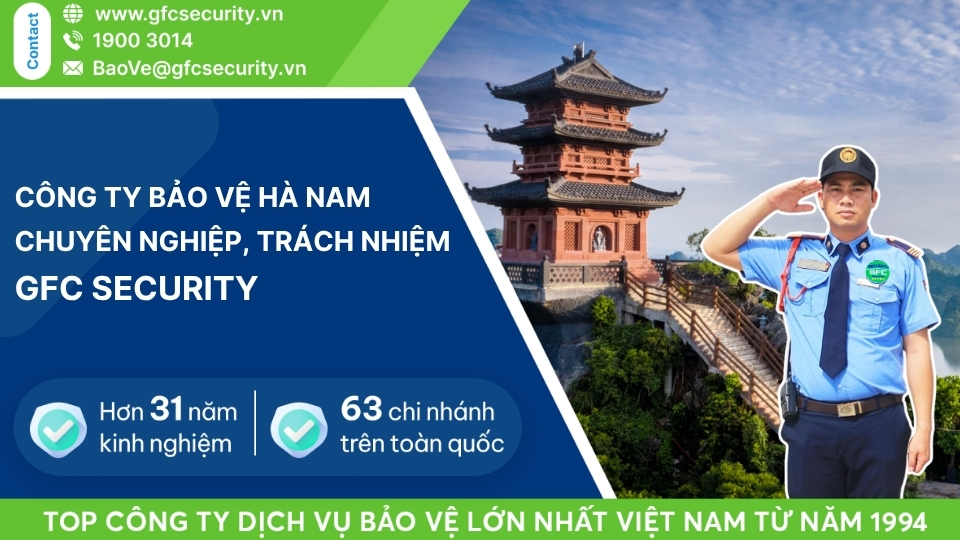 Công ty bảo vệ Hà Nam an toàn – chuyên nghiệp GFC Security