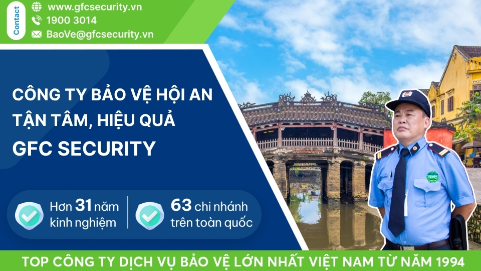 Công ty bảo vệ Hội An chu đáo – lịch thiệp GFC Security