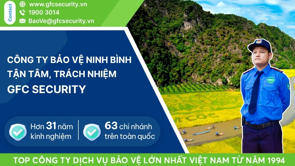 Công ty bảo vệ Ninh Bình an toàn – tận tâm GFC Security