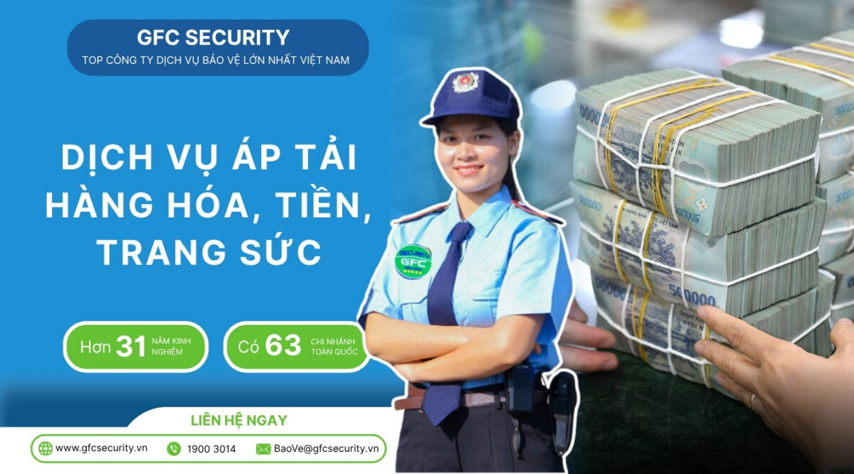 Dịch vụ áp tải hàng hóa, tiền, trang sức