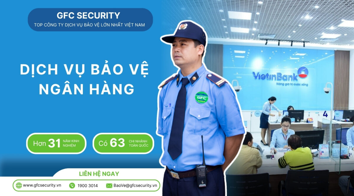 Dịch vụ bảo vệ ngân hàng